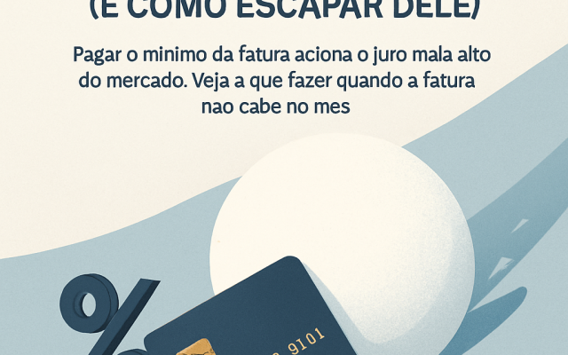 Cartão de crédito: como o rotativo vira bola de neve (e como escapar dele)